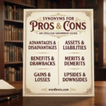 synonyms for pros and cons